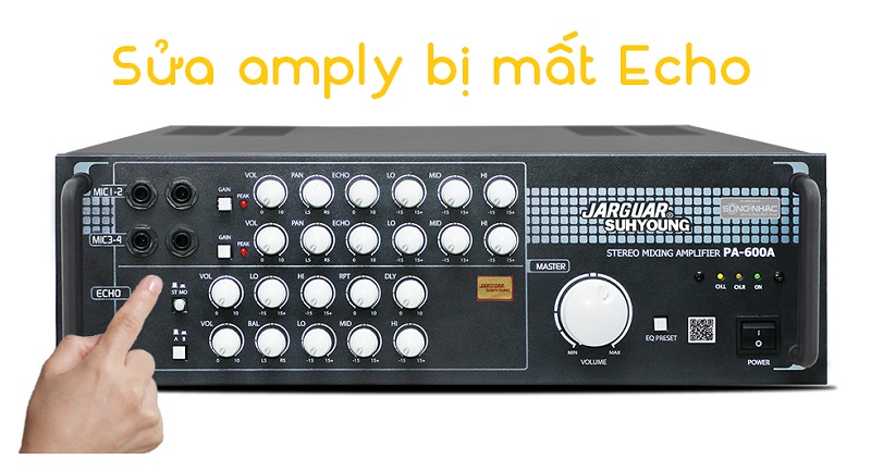 Cách sửa amply bị mất Echo Cách sửa amply bị mất Echo