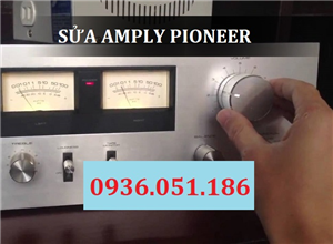Chuyên Sửa Amply Pioneer Tại Hà Nội|Phục Vụ 24/7|0936.051.186